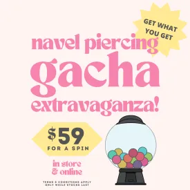 Navel Piercing Gacha Machine!